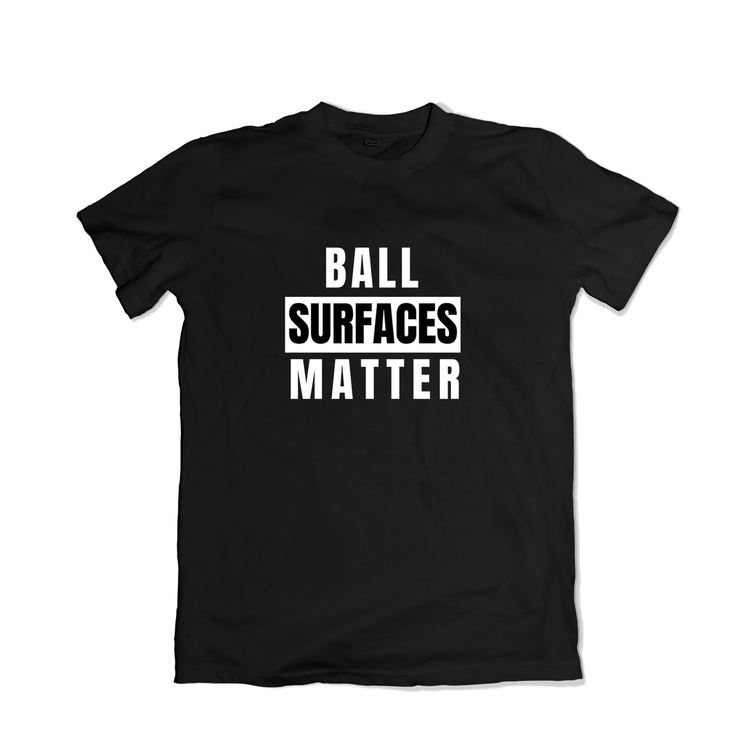 Ball Surfaces Matter T-Shirt