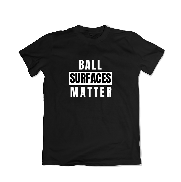 Ball Surfaces Matter T-Shirt