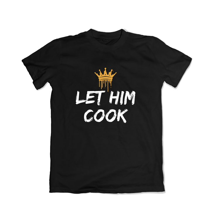 Let Him Cook T-Shirt