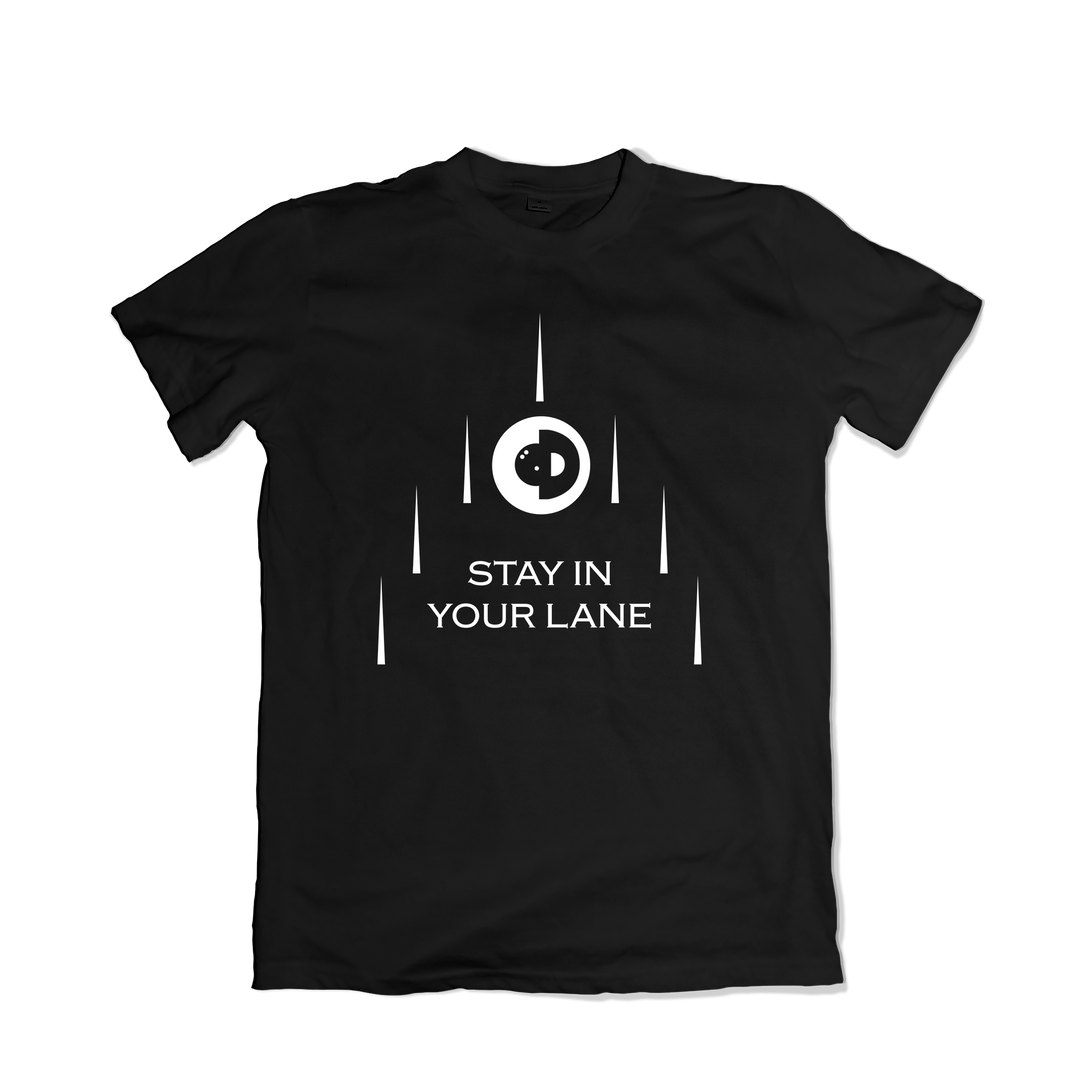 Stay in Your Lane T-Shirt