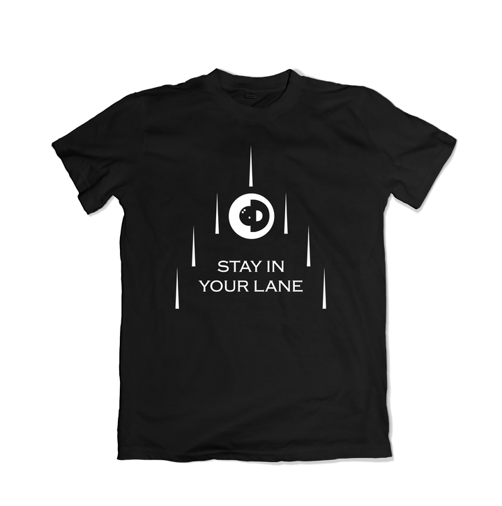 Stay in Your Lane T-Shirt
