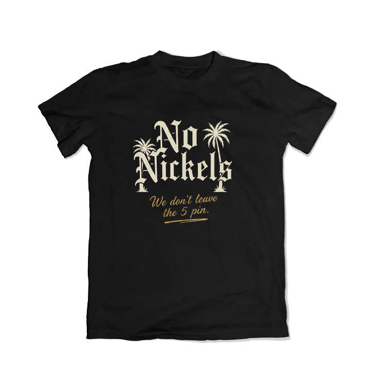 No Nickels T-Shirt