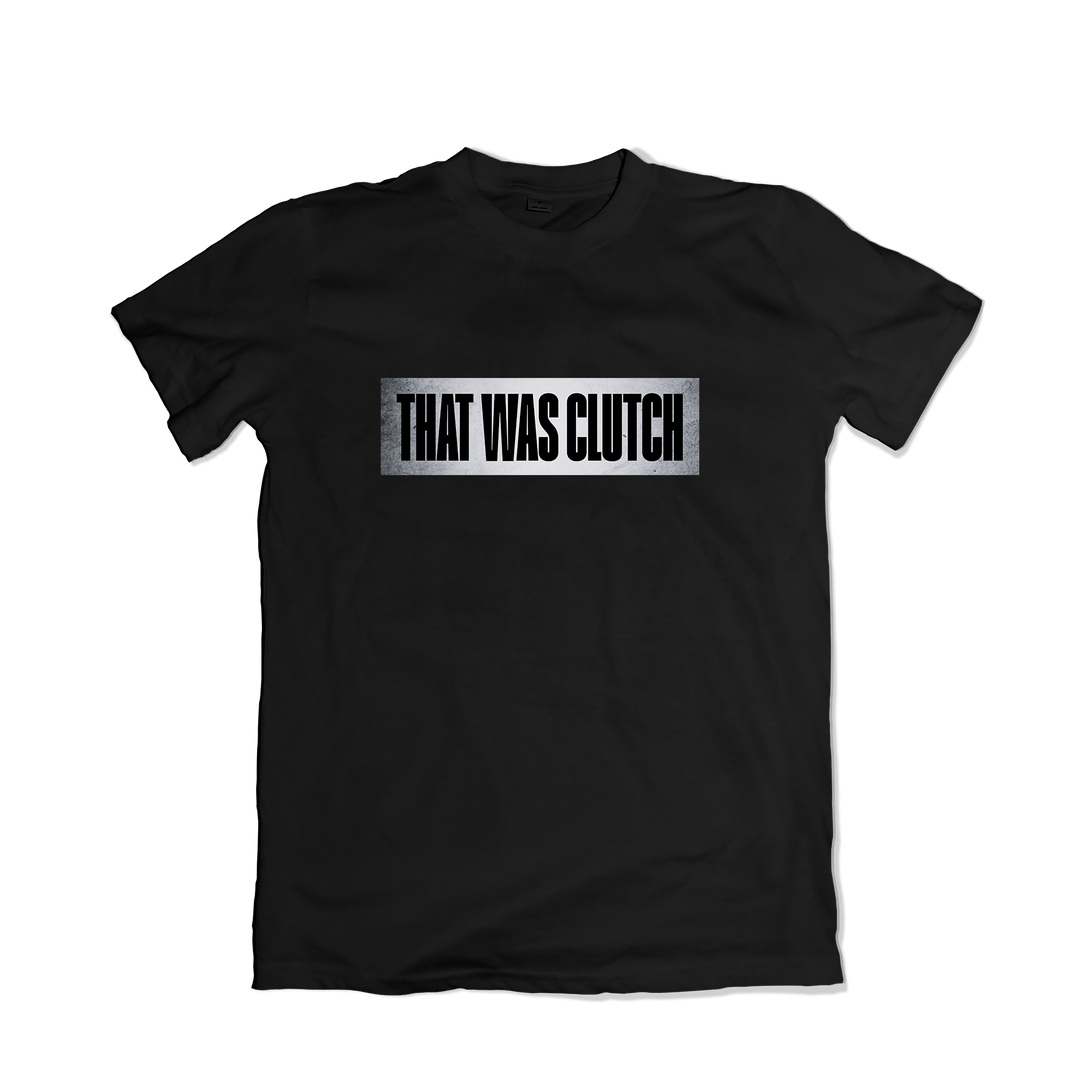 That Was Clutch T-Shirt