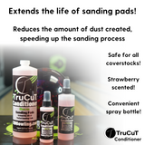 A product image that explains the benefits of TruCut Conditioner: It extends the life of sanding pads, reduces the amount of dust created which speeds up the sanding process, it is safe for all coverstocks, strawberry scented, and comes in a convenient spray bottle.