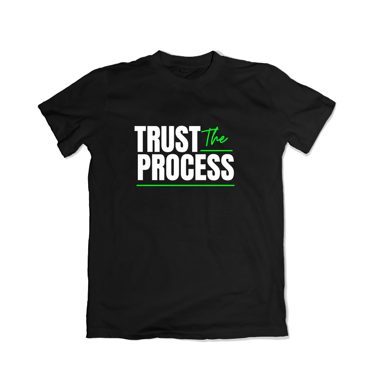 Trust the Process T-Shirt