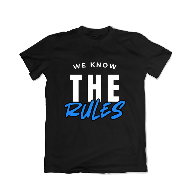 We Know the Rules T-Shirt