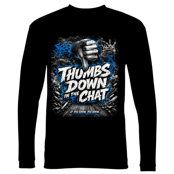 Thumbs Down in the Chat Long Sleeve Shirt