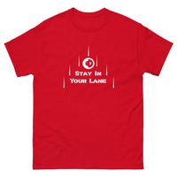 Stay in Your Lane T-Shirt